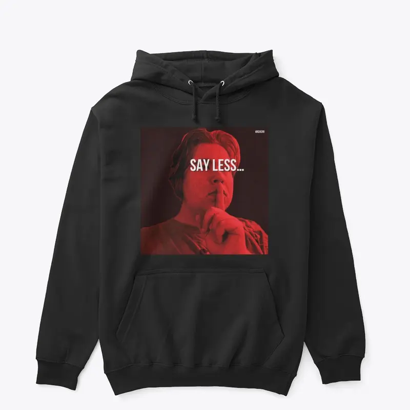 Say Less Lyrics Hoodie